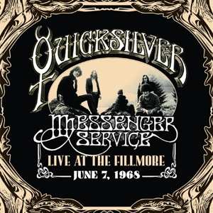 Quicksilver Messenger Service: Live At The Fillmore, June 7, 1968