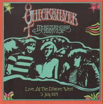 Album Quicksilver Messenger Service: Live At The Fillmore West 3 July 1971