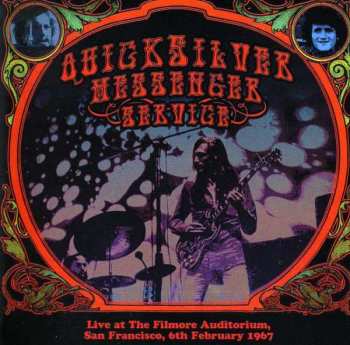 Album Quicksilver Messenger Service: Live At The Filmore Auditorium, San Francisco, 6th February 1967