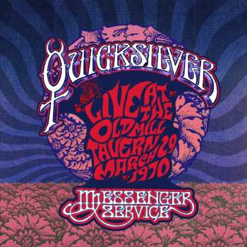 2LP Quicksilver Messenger Service: Live At The Old Mill Tavern • March 29 1970