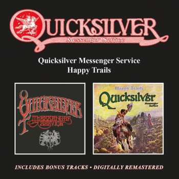 2CD Quicksilver Messenger Service: Quicksilver Messenger Service / Happy Trails Plus