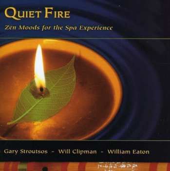 Album Quiet Fire: Zen Moods For The Spa Experience