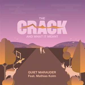CD Quiet Marauder: The Crack And What It Meant 418537