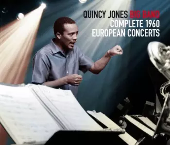 Quincy -big Band- Jones: Complete 1960 European Concerts
