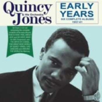 Album Quincy Jones: Early Years: Six Complete Albums 1957-61
