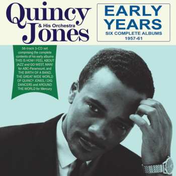3CD Quincy Jones: Early Years: Six Complete Albums 1957-61 437129