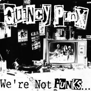 Album Quincy Punx: We're Not Punks...But We Play Them On TV