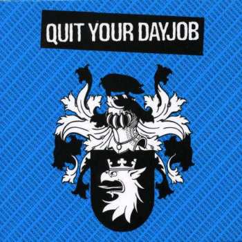Album Quit Your Dayjob: Quit Your Dayjob