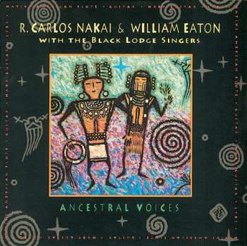 Album R. Carlos Nakai & William Eaton: Ancestral Voices
