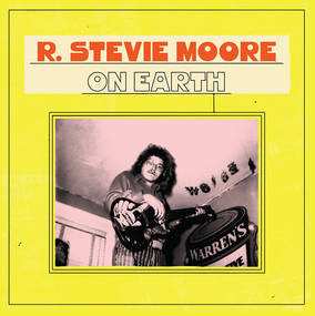 Album R. Stevie Moore: On Earth