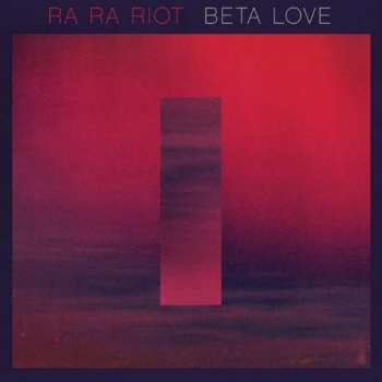 Album Ra Ra Riot: Beta Love