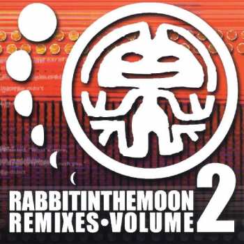 Album Rabbit In The Moon: Rabbit In The Moon Remixes • Volume 2