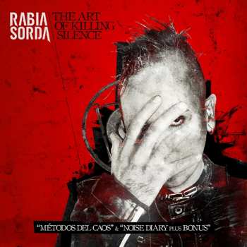 Album Rabia Sorda: The Art Of Killing Silence