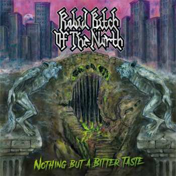 CD Rabid Bitch Of The North: Nothing But A Bitter Taste 266876
