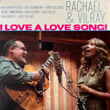 Album Rachael & Vilray: I Love A Love Song!