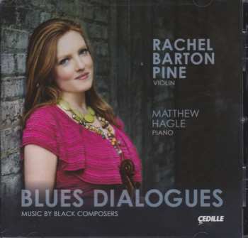 Rachel Barton Pine: Blues Dialogues: Music By Black Composers