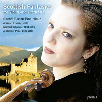 Album Rachel Barton Pine: Scottish Fantasies For Violin And Orchestra