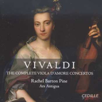 Rachel Barton Pine: The Complete Viola D'amore Concertos