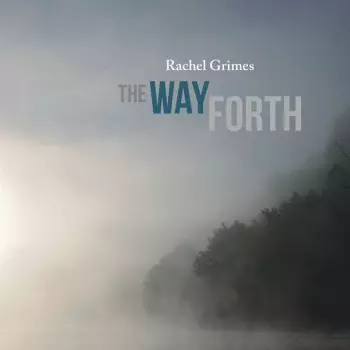 Rachel Grimes: The Way Forth