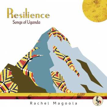 Album Rachel Magoola: Resilience: Songs Of Uganda