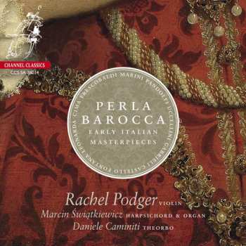 Album Rachel Podger: Perla Barocca - Early Italian Masterpieces