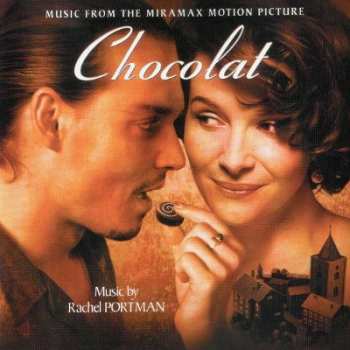 Album Rachel Portman: Chocolat (Music From The Miramax Motion Picture)