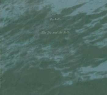 CD Rachel's: The Sea And The Bells 528514