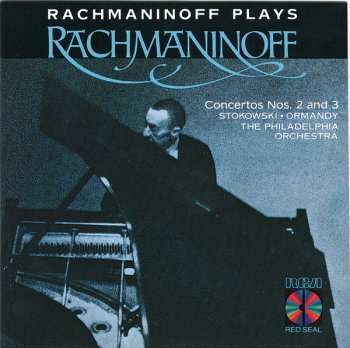 Album Sergei Vasilyevich Rachmaninoff: Rachmaninoff Plays Rachmaninoff (Concertos Nos. 2 And 3)