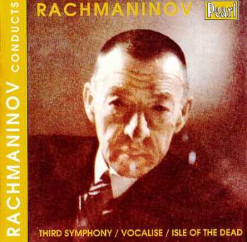 Album Sergei Vasilyevich Rachmaninoff: Rachmaninov conducts Rachmaninov