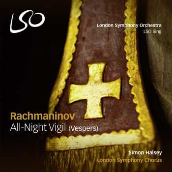 Sergei Vasilyevich Rachmaninoff: All Night Vigil (Vespers)
