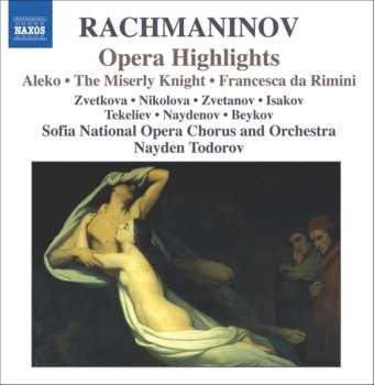CD Sergei Vasilyevich Rachmaninoff: Opera Highlights (Aleko • The Miserly Knight • Francesca Da Rimini)