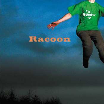 CD Racoon: Till Monkeys Fly 497125