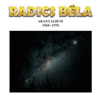 Album Radics Béla: Aranyalbum 1968-1978