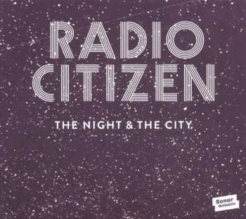 LP Radio Citizen: The Night & The City - The Remixes 529225