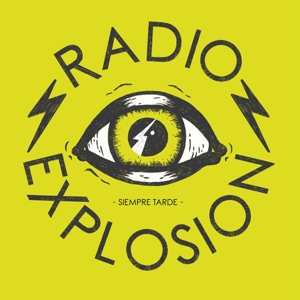 Album Radio Explosion: Siempre Tarde