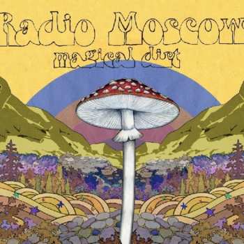 Album Radio Moscow: Magical Dirt