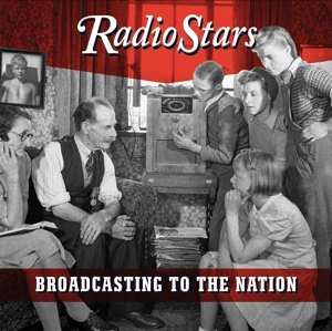 Album Radio Stars: Broadcasting To The Nation
