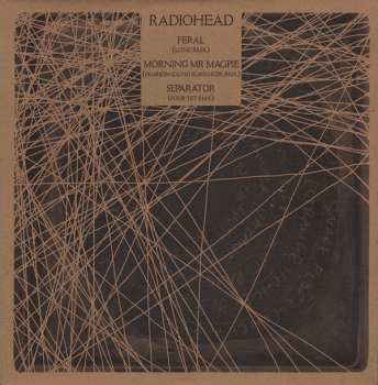 Album Radiohead: Feral (Lone RMX) / Morning Mr Magpie (Pearson Sound Scavenger RMX) / Separator (Four Tet RMX)