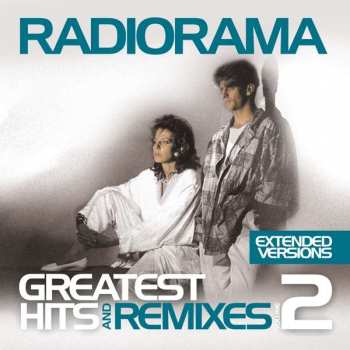 Radiorama: Greatest Hits & Remixes Volume 2