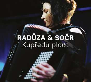 Album Radůza: Kupředu Plout