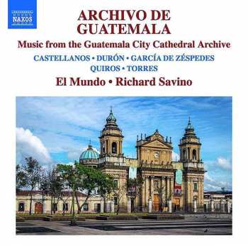 Album Rafael Antonio Castellanos: Archivo De Guatemala - Musik Aus Dem Guatemala City Cathedral Archive