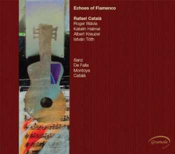 Album Rafael Catalá: Echoes Of Flamenco 