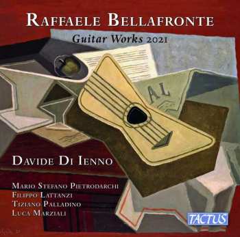 Album Raffaele Bellafronte: Gitarrenwerke 2021