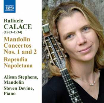 Raffaele Calace: Mandolin Concertos Nos. 1 And 2