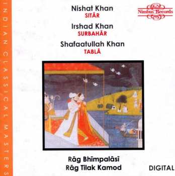 Album Nishat Khan: Rāg Bhīmpalāsī / Rāg Tilak Kamod