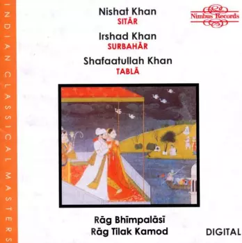 Nishat Khan: Rāg Bhīmpalāsī / Rāg Tilak Kamod