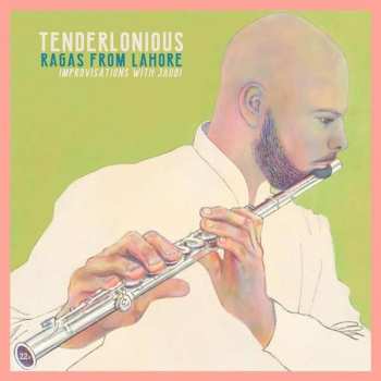 Album Tenderlonious: Ragas From Lahore, Improvisations With Jaubi