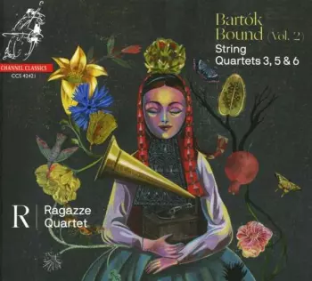 Ragazze Quartet - Bartok Bound Vol.2