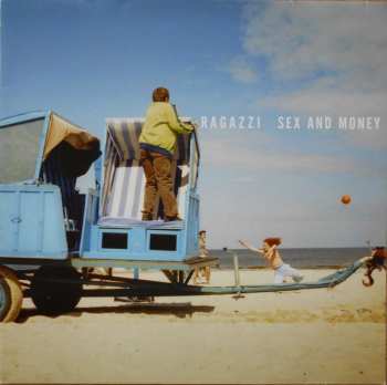 Album Ragazzi: Sex And Money