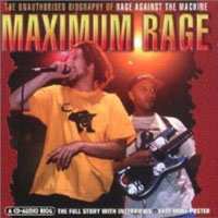 Album Rage Against The Machine: Maximum Rage (The Unauthorised Biography Of Rage Against The Machine)